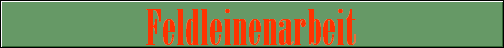 Feldleinenarbeit