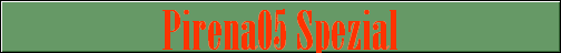 Pirena05 Spezial